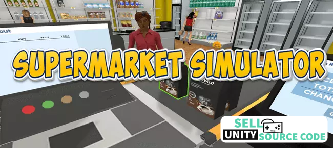 Supermarket Simulator – Full Source Code for Unity