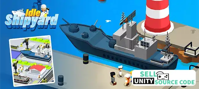 Idle Shipyard Tycoon SellUnitySourceCode